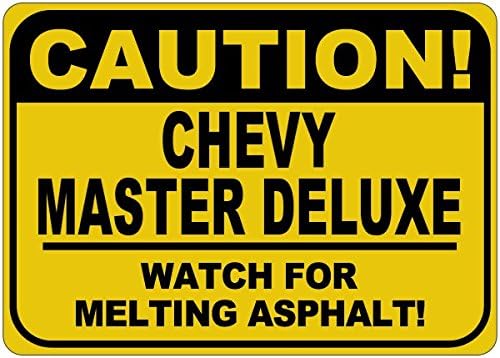 Знак Внимание, Плавящийся асфалт CHEVY MASTER DELUXE - 12 x 18 инча